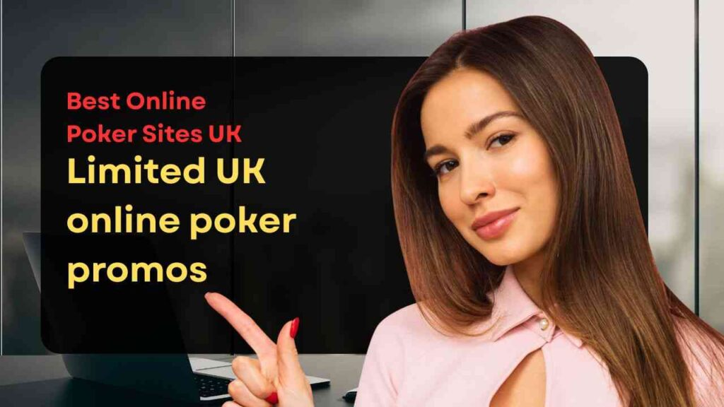 Time is short register on best poker sites UK and claim offers before they end