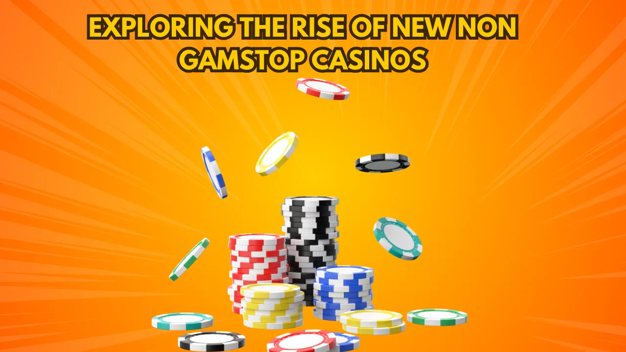 Exploring the Rise of New Non Gamstop Casinos